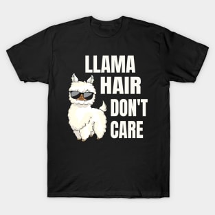 Llama Hair Funny Sayings Alpaca Gift T-Shirt